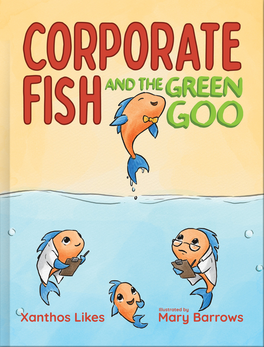 Cover of the children's book 'Corporate Fish and the Green Goo' featuring illustrated fish on a whimsical background.