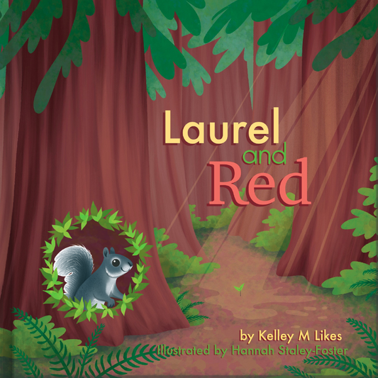 Cover of the children's book 'Laurel and Red' featuring an illustration of a squirrel on the ground surrounded by green leaves, with trees and the title text 'Laurel and Red'.