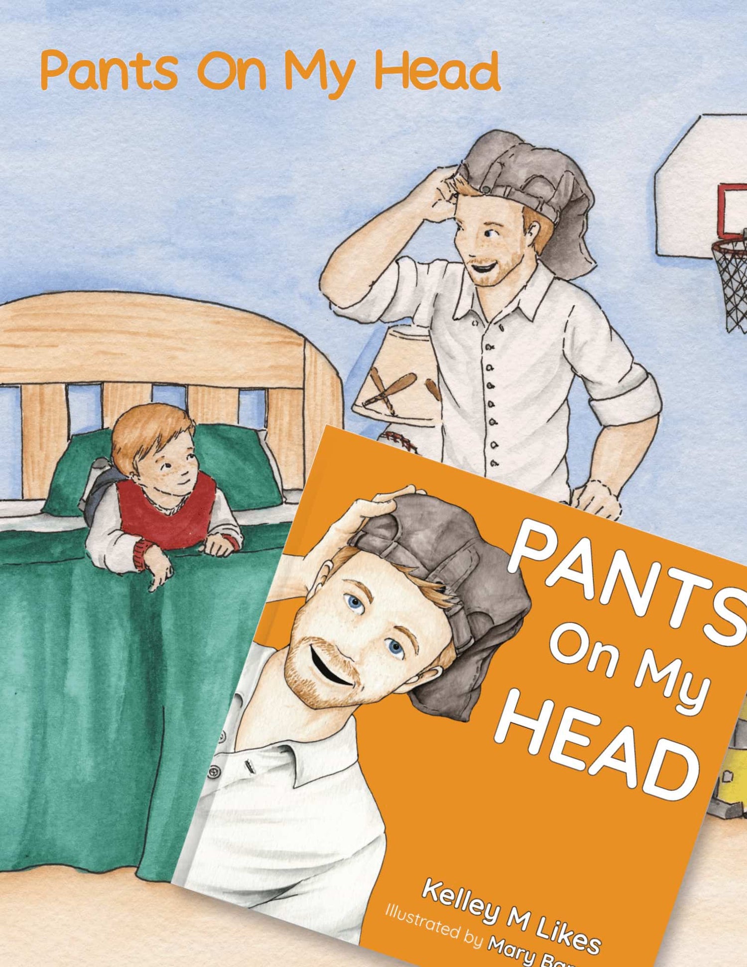 Book cover of 'Pants On My Head' with illustrations of a man and child, and a basketball hoop in the background.