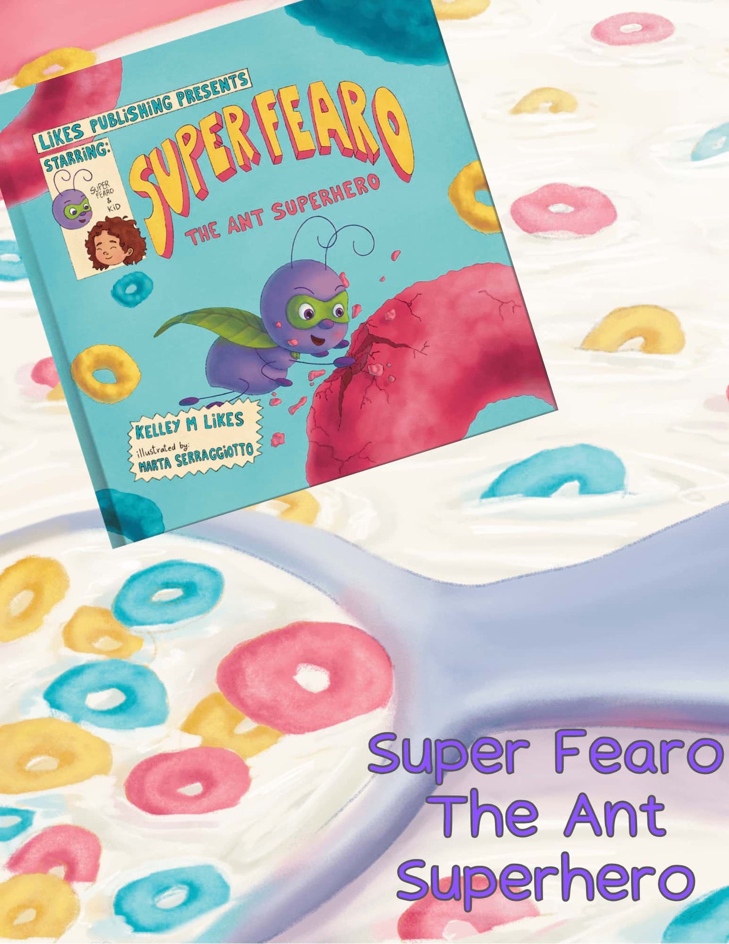 Children's book titled 'Super Fearo The Ant Superhero' on a background with colorful shapes.