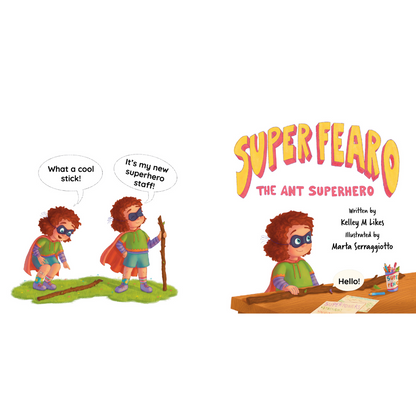 Book cover of 'Super Fearo the Ant Superhero' with a child in superhero costume and text bubbles.