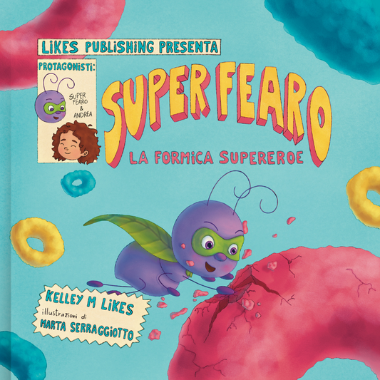 Cover of the children's book 'Super Fearo La Formica Supereroe' with illustrations of a cartoonish purple ant and other playful characters.