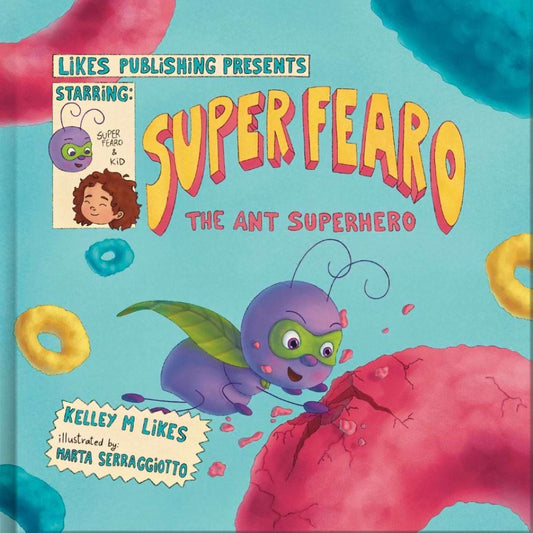 A children's book cover titled 'Super Fearo The Ant Superhero' featuring an illustration of an ant character with a superhero costume.
